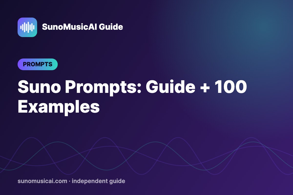 Suno Prompts: Guide + 100 Examples