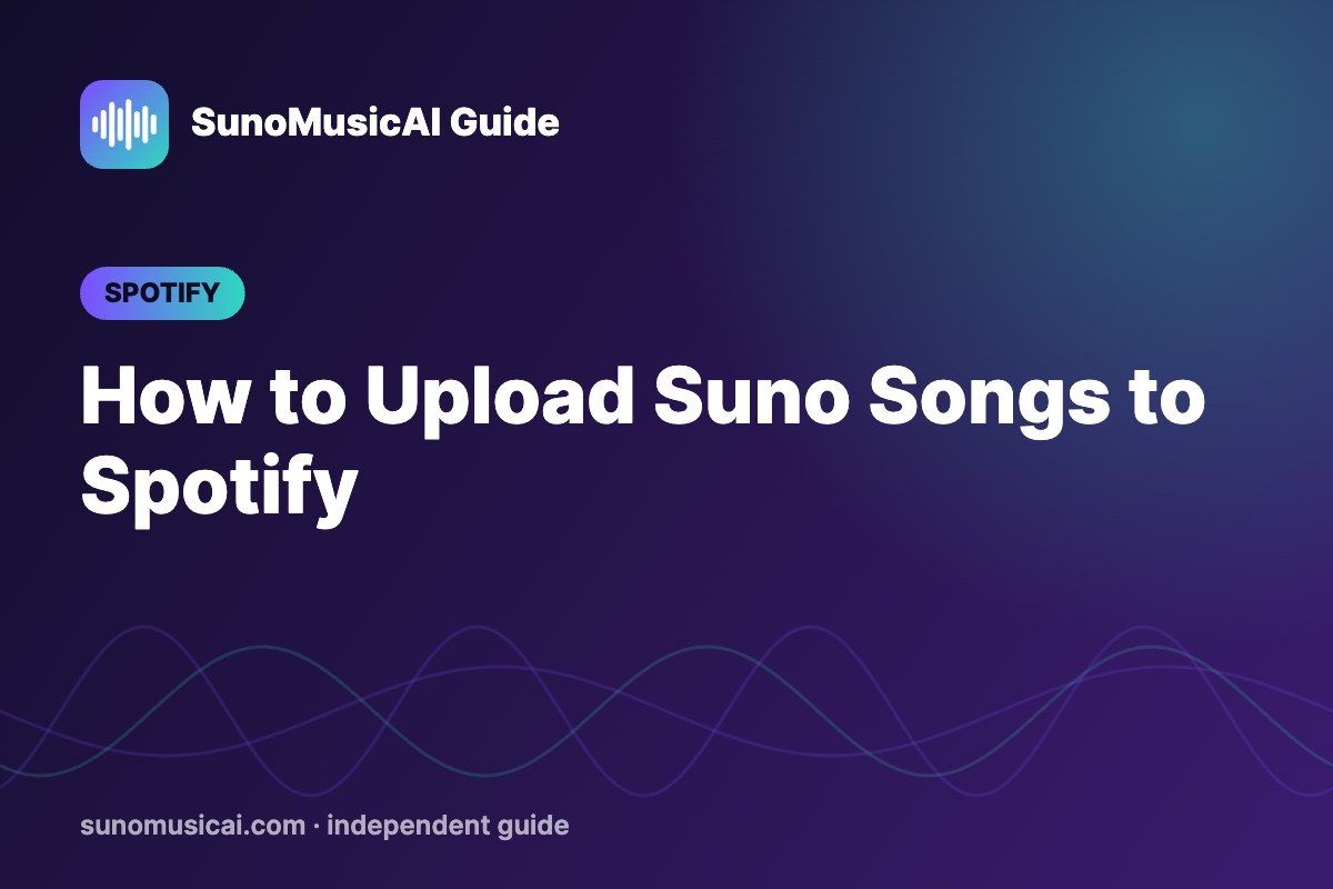 How to Upload Suno Songs to Spotify (Step by Step)